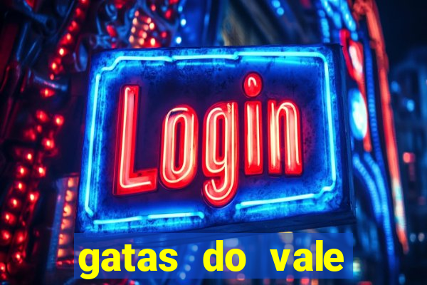 gatas do vale juazeiro ba